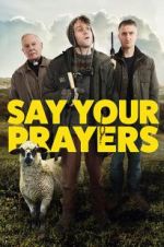Watch Say Your Prayers 9movies