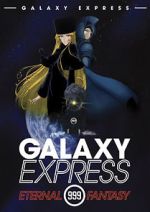 Watch The Galaxy Express 999: The Eternal Fantasy 9movies