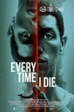 Watch Every Time I Die 9movies