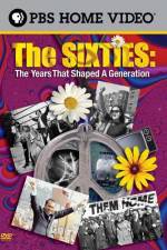 Watch The Sixties The Years That Shaped a Generation 9movies