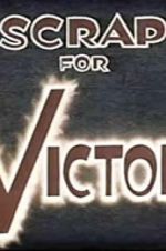 Watch Scrap for Victory 9movies