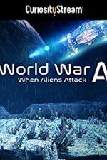 Watch World War A Aliens Invade Earth 9movies