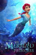Watch The Mermaid Princess 9movies