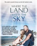 Watch Where the Land Meets the Sky 9movies