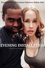 Watch Evening Installation 9movies