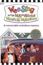 Watch Wee Sing in the Marvelous Musical Mansion 9movies