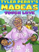 Watch Madea\'s Tough Love 9movies