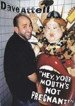 Watch Dave Attell: Hey, Your Mouth\'s Not Pregnant! 9movies