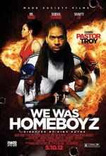 Watch We Was Homeboyz 9movies