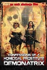 Watch Confessions Of A Homicidal Prostitute: Demonatrix 9movies