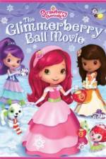 Watch Strawberry Shortcake Glimmerberry Ball 9movies