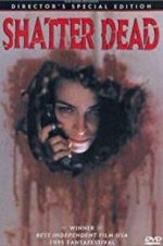 Watch Shatter Dead 9movies