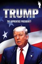Watch Donald Trump: The Apprentice President? 9movies