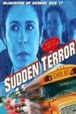 Watch Sudden Terror: The Hijacking of School Bus #17 9movies