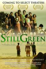 Watch Still Green 9movies