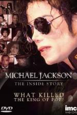 Watch Michael Jackson The Inside Story - What Killed the King of Pop 9movies
