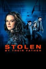 Watch Stolen by Their Father 9movies