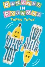 Watch Bananas In Pyjama: Topsy Turvy 9movies