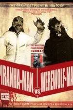 Watch Piranha-Man vs. Werewolf Man: Howl of the Piranha 9movies
