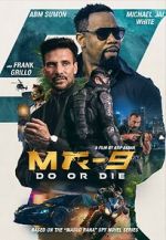 Watch MR-9: Do or Die 9movies