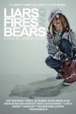 Watch Liars, Fires and Bears 9movies