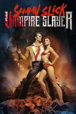 Watch Sammy Slick: Vampire Slayer 9movies