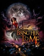 Watch Bring Her to Me 9movies