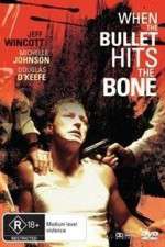 Watch When the Bullet Hits the Bone 9movies