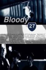 Watch Bloody 27 9movies