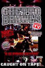 Watch Ghetto Brawls - World's Wildest Street Fights 9movies