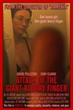 Watch Attack of the Giant Blurry Finger 9movies