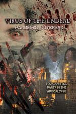 Watch Virus of the Undead: Pandemic Outbreak 9movies