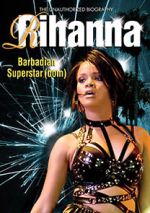 Watch Rihanna: Barbadian Superstardom Unauthorized 9movies