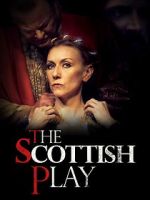 Watch The Scottish Play 9movies