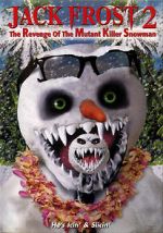 Watch Jack Frost 2: Revenge of the Mutant Killer Snowman 9movies