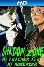 Watch Shadow Zone: My Teacher Ate My Homework 9movies