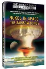 Watch Nukes in Space - The Rainbow Bombs 9movies