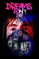 Watch Dreams Don\'t Die 9movies