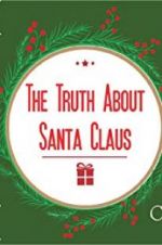 Watch The Truth About Santa Claus 9movies