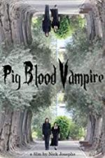 Watch Pig Blood Vampire 9movies