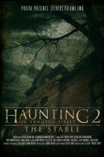 Watch A Haunting on Hamilton Street 2 The Stable 9movies