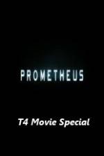 Watch Prometheus T4 Movie Special 9movies