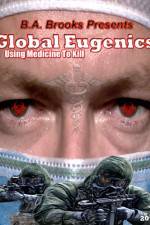 Watch Global Eugenics Using Medicine to Kill 9movies