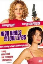 Watch High Heels and Low Lifes 9movies
