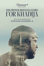 Watch The French Montana Story: For Khadija 9movies