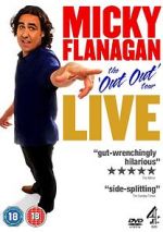 Watch Micky Flanagan: Live - The Out Out Tour 9movies