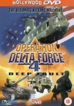 Watch Operation Delta Force 4: Deep Fault 9movies