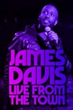 Watch James Davis: Live from the Town 9movies