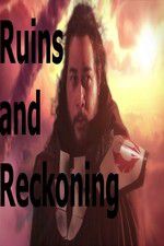 Watch Ruins and Reckoning 9movies