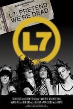 Watch L7: Pretend We\'re Dead 9movies